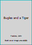 Hardcover Bugles and a Tiger Book