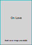 Hardcover On Love Book