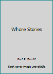 Whore Stories