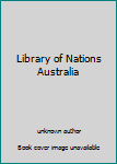 Unknown Binding Library of Nations Australia Book
