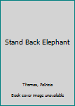 Hardcover Stand Back Elephant Book