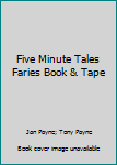 Unknown Binding Five Minute Tales Faries Book & Tape Book