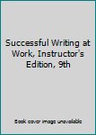 Paperback Successful Writing at Work, Instructor's Edition, 9th Book