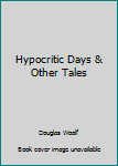 Hardcover Hypocritic Days & Other Tales Book