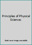 Hardcover Principles of Physical Science; Book