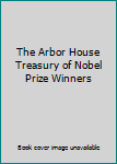 Paperback The Arbor House Treasury of Nobel Prize Winners Book