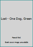 Paperback Lost - One Dog, Green Book