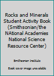 Paperback Rocks and Minerals Student Activity Book (Smithsonian/the NAtional Academies National Science Resource Center) Book