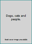 Unknown Binding Dogs, cats and people. Book