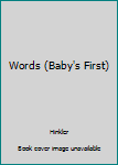 Board book Words (Baby's First) Book