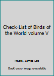 Hardcover Check-List of Birds of the World volume V Book