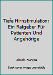 Paperback Tiefe Hirnstimulation: Ein Ratgeber Für Patienten Und Angehörige [German] Book
