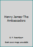 Henry James-The Ambassadors