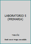 Paperback LABORATORIO 5 (PRIMARIA) [Spanish] Book