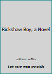 Unknown Binding Rickshaw Boy, a Novel Book