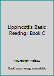 Lippincott's Basic Readng: Book C