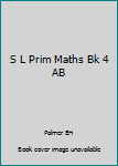 Paperback S L Prim Maths Bk 4 AB Book