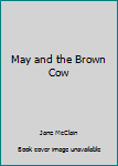 Paperback May and the Brown Cow Book