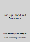 Hardcover Pop-up Stand-out Dinosaurs Book