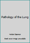 Hardcover Pathology of the Lung Book