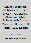 Paperback Egypt : Inspiring Notebook Journal , Glossy , WideRuled, Black and White Interior with Cream Paper ,7?10 Inc ,100 Pages, 2020 Edition Book