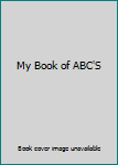 Board book My Book of ABC'S Book
