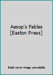 Leather Bound Aesop's Fables [Easton Press] Book