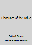 Hardcover Pleasures of the Table Book