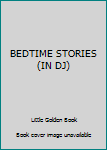 Hardcover BEDTIME STORIES (IN DJ) Book