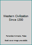 Hardcover Western Civilization Since 1300 Book