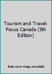 Textbook Binding Tourism and Travel: Focus Canada (5th Edition) Book