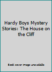Hardcover Hardy Boys Mystery Stories: The House on the Cliff Book