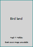 Unknown Binding Bird land Book