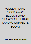 Hardcover *BEULAH LAND *LOOK AWAY, BEULAH LAND *LEGACY OF BEULAH LAND *3 COMPLETE BOOKS Book