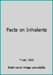 Hardcover Facts on Inhalants Book