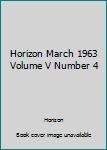 Hardcover Horizon March 1963 Volume V Number 4 Book