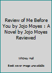 A Review of Me Before You by Jojo Moyes
