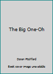 Paperback The Big One-Oh Book