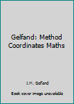 Hardcover Gelfand: Method Coordinates Maths Book