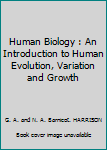 Hardcover Human Biology : An Introduction to Human Evolution, Variation and Growth Book