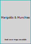Unknown Binding Marigolds & Munchies Book