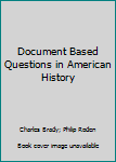 Paperback Document Based Questions in American History Book