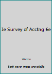 Hardcover Ie Survey of Acctng 6e Book