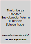 Hardcover The Universal Standard Encyclopedia: Volume 20, Revivals-Schopenhauer Book