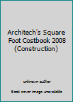 Unknown Binding Architech's Square Foot Costbook 2008 (Construction) Book