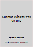 Paperback Cuentos clásicos tres un uno Book