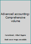 Unknown Binding Advanced accounting: Comprehensive volume Book