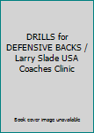 DVD DRILLS for DEFENSIVE BACKS / Larry Slade USA Coaches Clinic Book