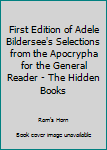 Unknown Binding First Edition of Adele Bildersee's Selections from the Apocrypha for the General Reader - The Hidden Books Book