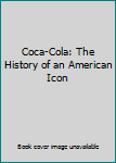 DVD Coca-Cola: The History of an American Icon Book